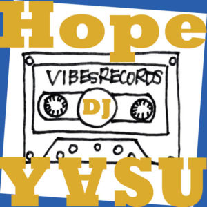 HOPE / DJ YASU feat. 松岡”matzz”高廣 & NANASE